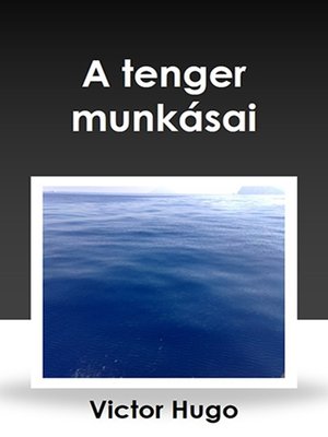 cover image of A tenger munkásai